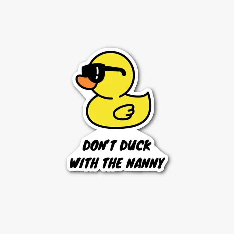 Don't duck with the nanny