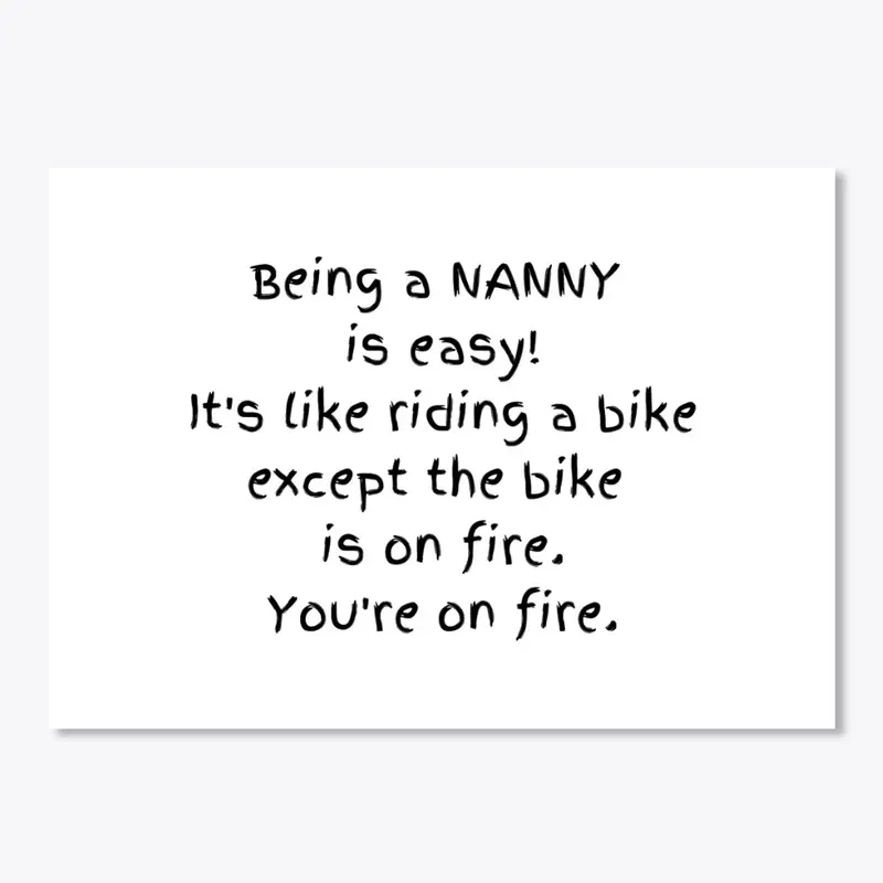 Nanny on fire